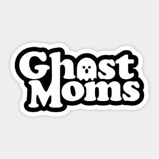 Ghost Moms - white font Sticker